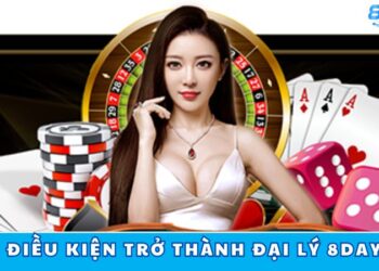 Điều Kiện Trở Thành Đại Lý 8day – Dễ Dàng, Nhanh Gọn